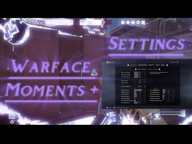 Warface: Clutch Moments + Settings | PS5