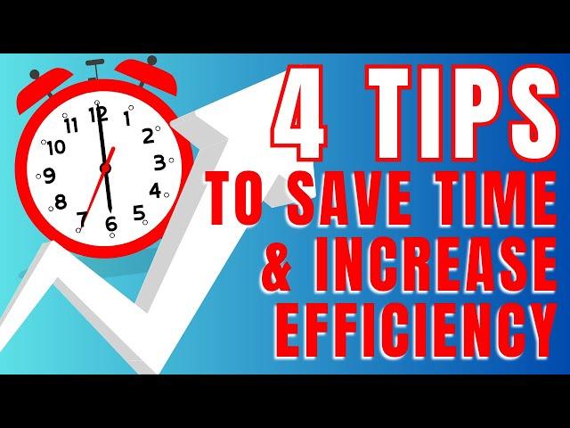 Increase Efficiency and Save Time When Investing in Real Estate With THESE  4 Tips