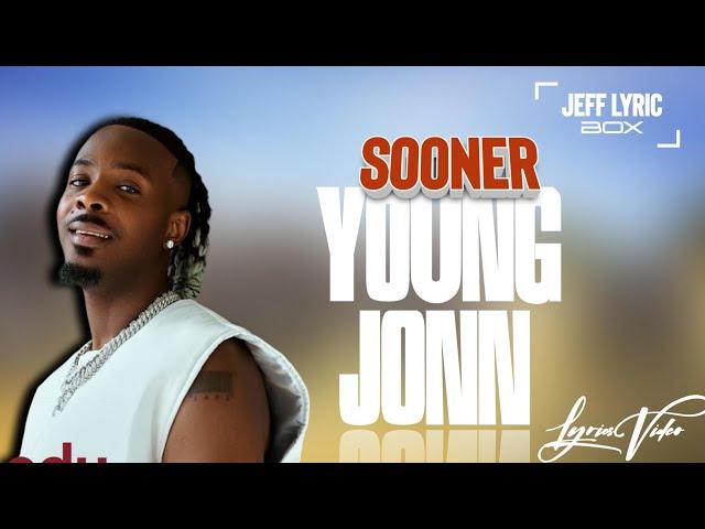 Young Jonn - Sooner (Lyrics Video)