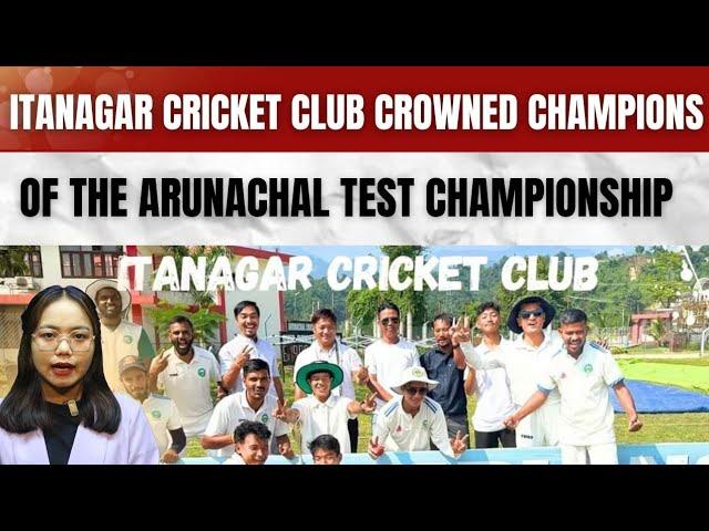 Itanagar Cricket Club crowned champions of the Arunachal Test Championship | Cricket News || Game |