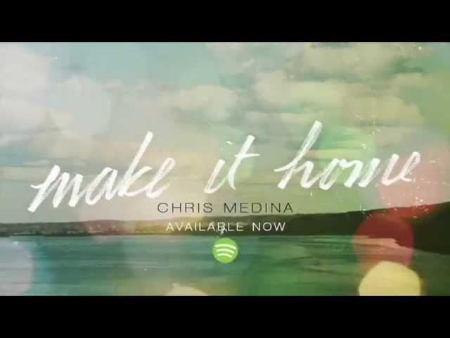 Chris Medina - Make It Home (Lyrics)