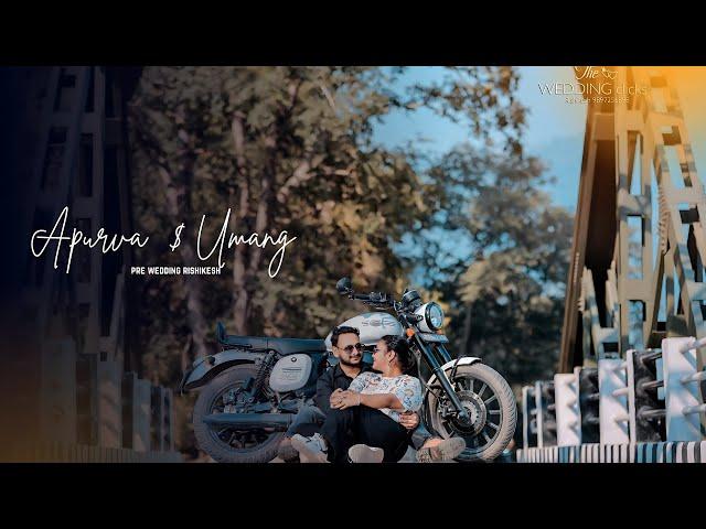 4k PRE WEDDING | 2025 | SHOOT  RISHIKESH 2025 ||   Apurva ️ Umang  ||The Weddings Clicks