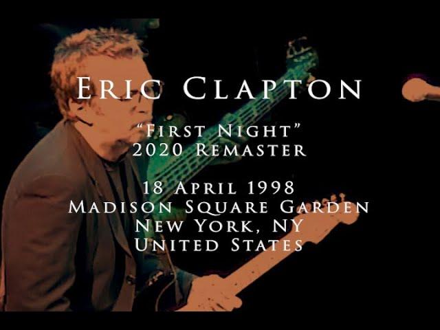 Eric Clapton - 18 April 1998, New York City, MSG - Complete show [2020 Remaster]