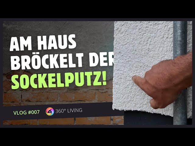 Vlog #007  ---  10 Jahre nach dem Hausbau: Warum bröckelt der Putz am Sockel?