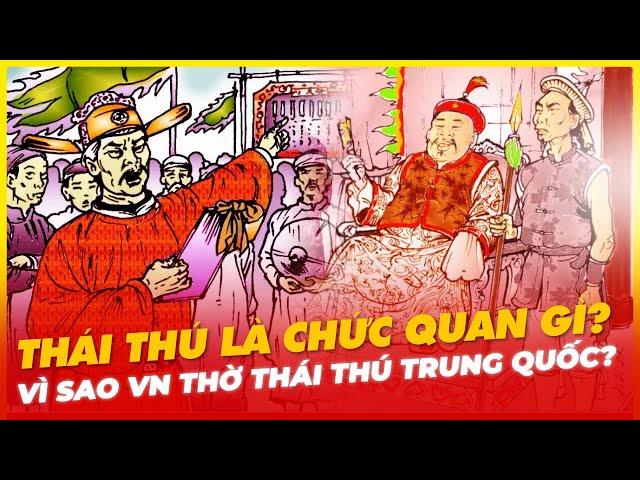 THÁI THÚ LÀ CHỨC QUAN GÌ? VÌ SAO VIỆT NAM THỜ THÁI THÚ TRUNG QUỐC?