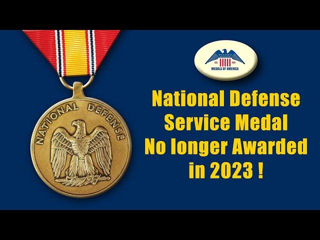 National Defense Service Medal No Longer Authorized in 2023! Who is  authorized the NDSM??