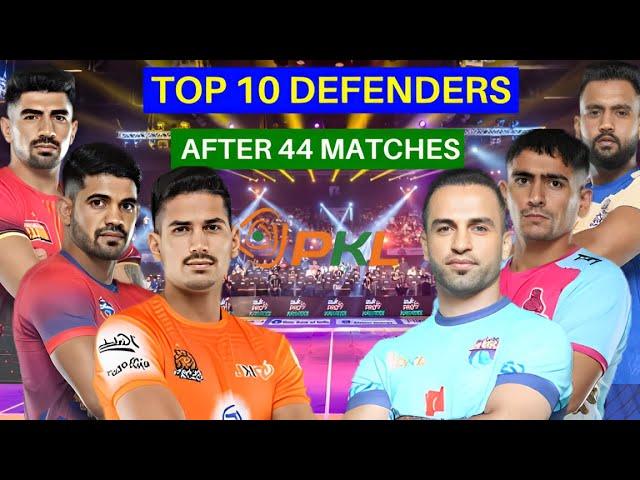 PKL Season 11 : Top 10 Defenders After 44 Matches | PKL 11 Top 10 Defenders After Hyderabad Leg