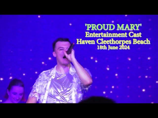 'Proud Mary' - Haven Entertainment Cast, Cleethorpes Beach