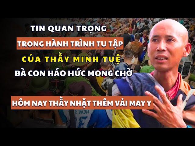 Tin Cực Vui: Có Sự Thay Đổi "RẤT LỚN" Về Hành Trình Của Thầy Minh Tuệ, Ai Cũng Háo Hức Mong Chờ!