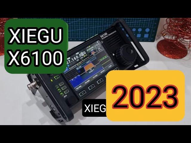 XIEGU X6100 2023 REVIEW