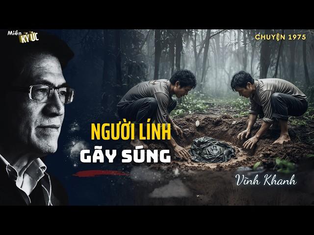 Người Lính Gãy Súng | Miền Ký Ức