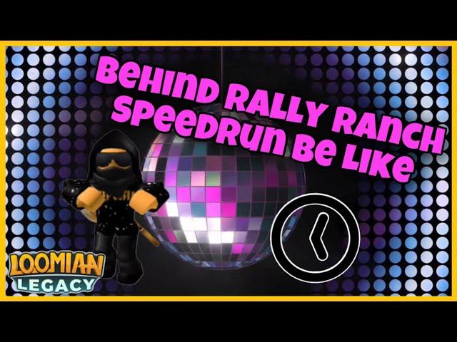 Behind Rally Ranch Speedrun Be Like | Loomian Legacy