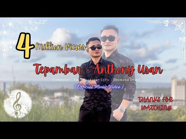 TEPAMBAR - ANTHONY USAN ( OFFICIAL MUSIC VIDEO )