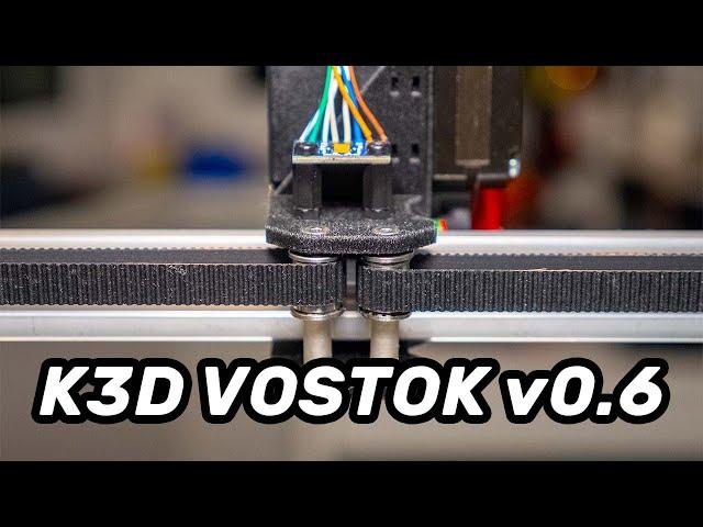 K3D VOSTOK v0.6 - CoreXY, XY/2, зашивка, купол, тесты печати.