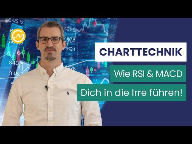 Charttechnik: Wie Du INDIKATOREN wie RSI oder MACD mit Deiner Börsen-Strategie koppeln solltest