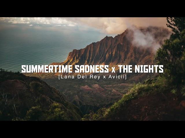 Summertime Sadness x The Nights (Lana Del Rey, Avicii) [Replica Mashup]