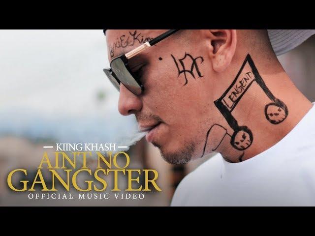 KIING KHASH - AIN'T NO GANGSTER (KING LIL G DISS)