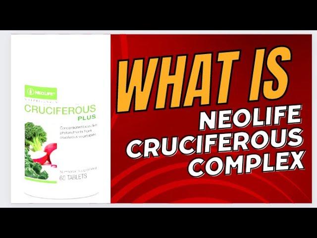 What Is the Benefits and Functions of Neolife Cruciferous Plus - Gnld Products Nigeria