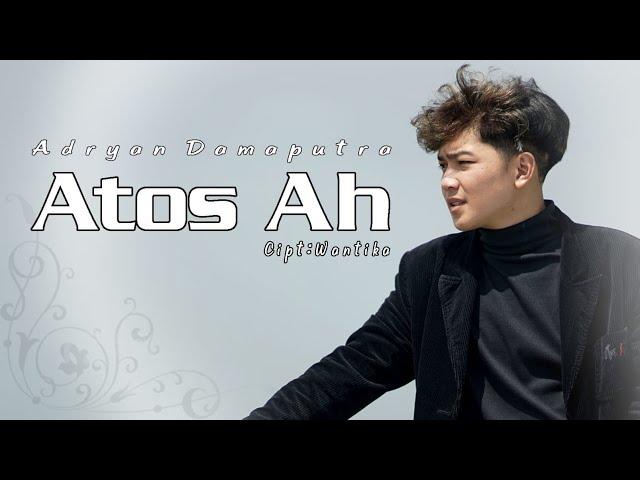 ADRYAN DAMAPUTRA - ATOS AH ( OFFICIAL MUSIC VIDEO )