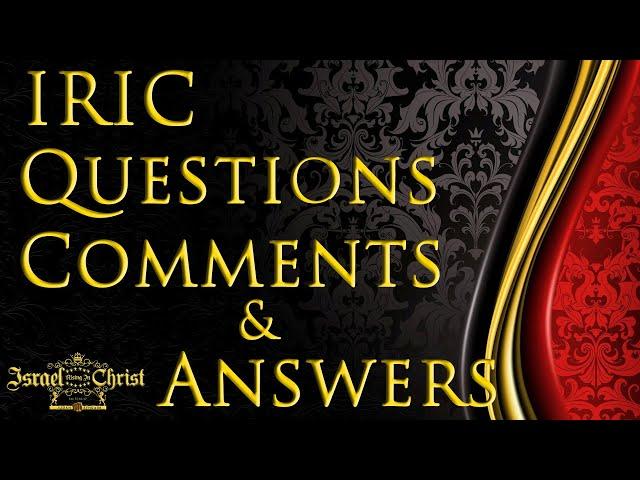 IRIC Questions Comments & Answers