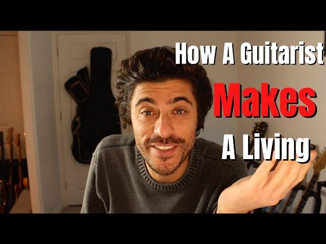 So You Want To Make A Living Being A Guitarist