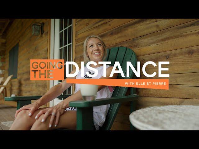 Going the Distance with Elle St Pierre – 1/4