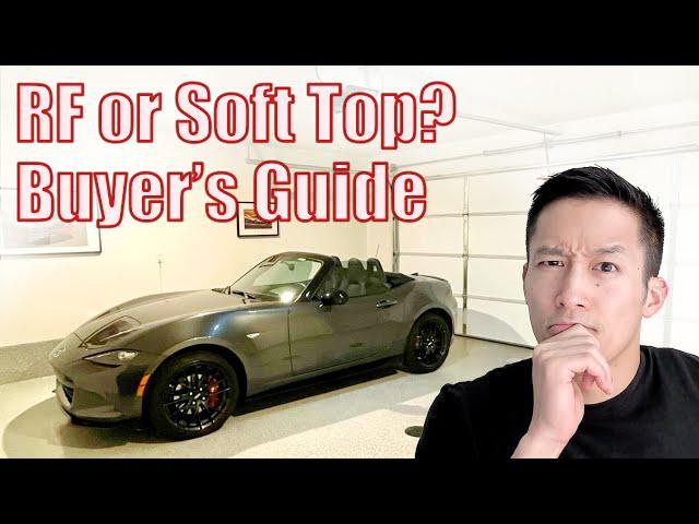 RF vs. Soft Top MX-5 Miata - Pros, Cons, and why I chose the Soft Top!