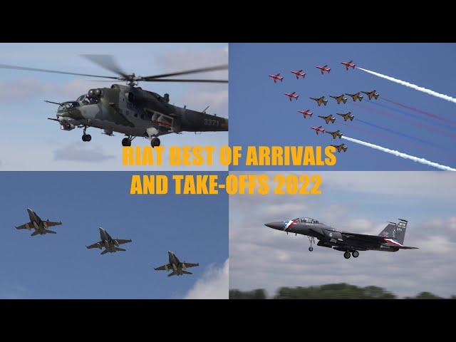 RIAT 2022: BEST OF ARRIVALS & TAKE OFFS 4K (airshowvision)