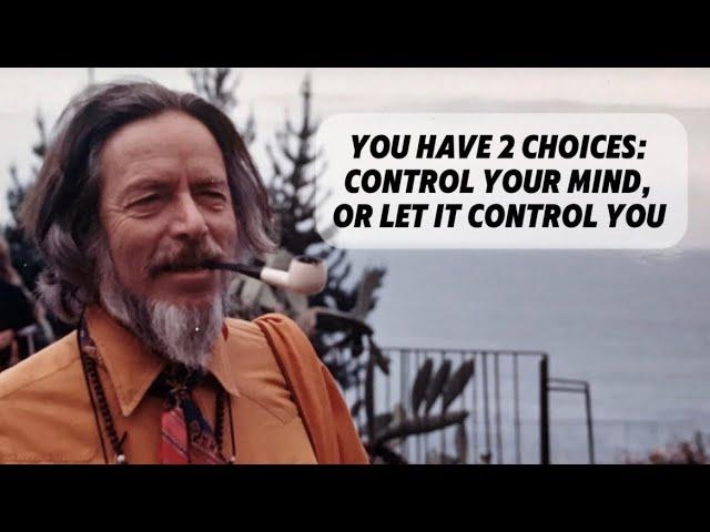 How To Control Your Mind - Alan Watts