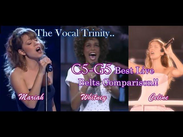 The Vocal Trinity | Whitney Houston, Celine Dion, Mariah Carey: C5-G5 Best Live Belts Comparison!! 