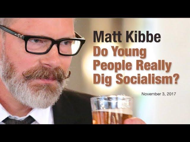 Matt Kibbe: Do Young People Really Dig Socialism?