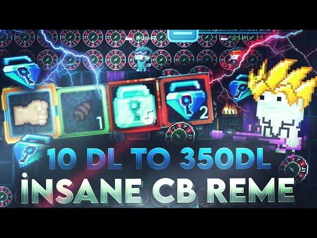 Growtopia Playing Reme İNSANE CB! (10DL TO 4BGL) 