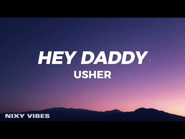 Usher - Hey Daddy (Lyrics)