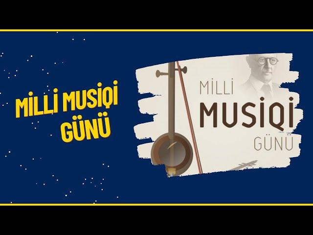 MİLLİ MUSİQİ GÜNÜ