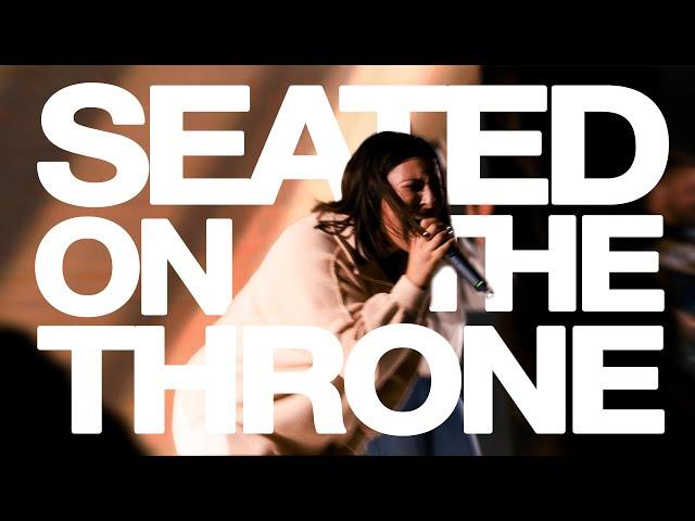 Seated On The Throne (Live) - Cause Worship