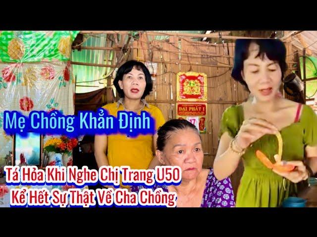 Chị trang u50 nói hết sự thật lúc ra khỏi nhà của trường khi cha chồng nói không đúng sự thật