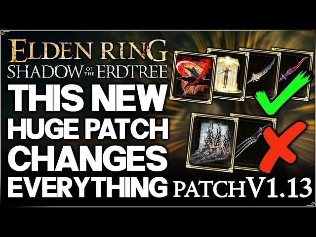 Shadow of the Erdtree - WARNING: HUGE New Patch v1.13 Nerfs & Buffs - Breakdown - Elden Ring Update!