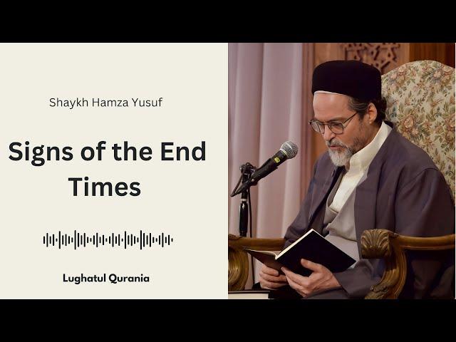 The End of Time is Near - Shaykh Hamza Yusuf