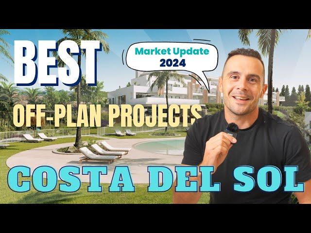 Discover the Hottest Off-Plan Projects on the Costa del Sol | Market Update 2024