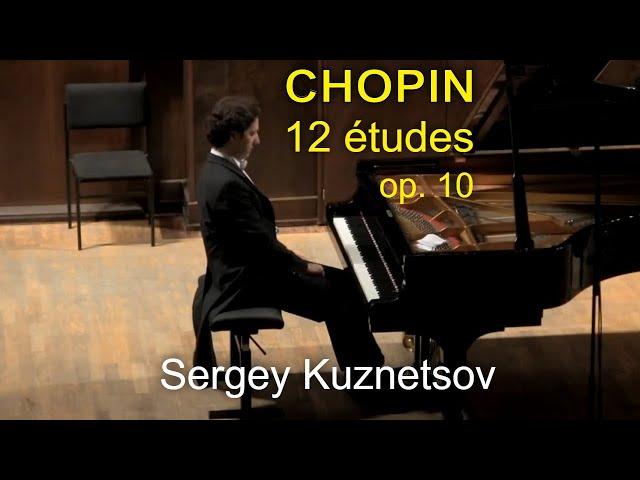 Chopin, 12 Études op. 10 — Sergey Kuznetsov