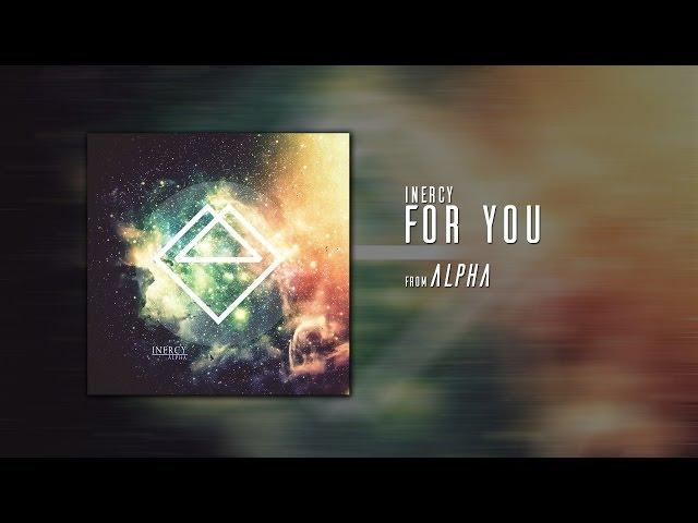 INERCY - For You (Alpha) 2015