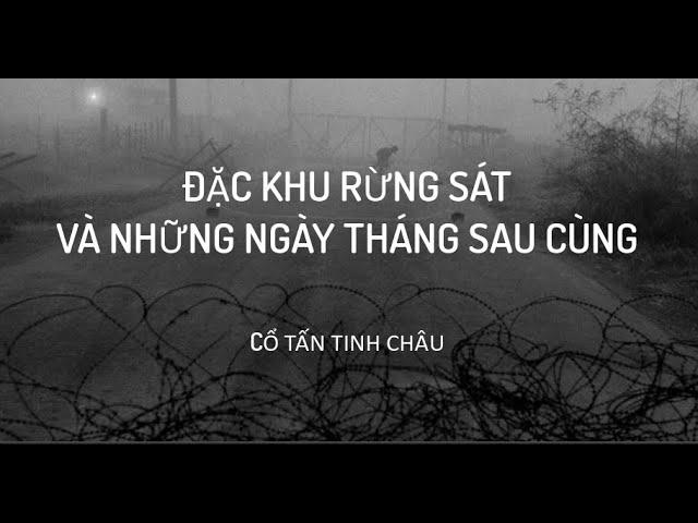 Đặc khu rừng sát những ngày tháng sau cùng - Cổ Tấn Tinh Châu