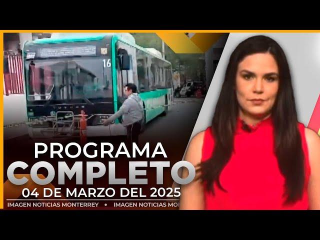 Noticias MTY con Claudia Ovalle | Programa Completo 4 de marzo de 2025