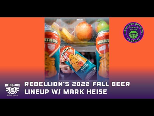 Rebellion's 2022 Fall Beer Lineup w/ Mark Heise