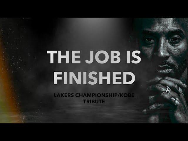 The Job is FINISHED: Lakers Championship/Kobe Tribute