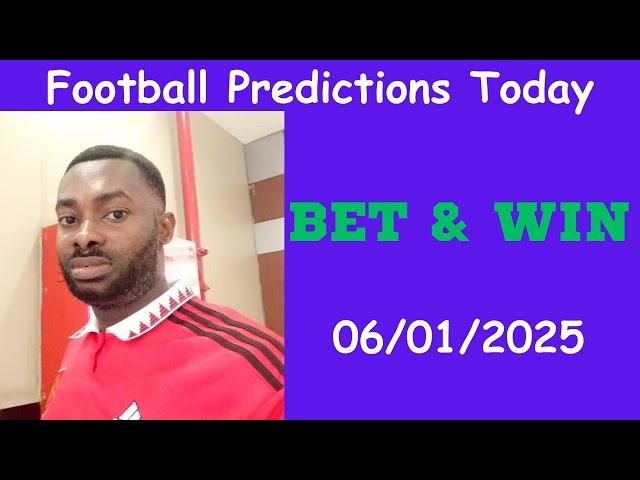 Football Predictions Today 06/1/2025 |  Football Betting Strategies | Daily Football Tips