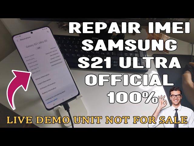 Repair IMEI Samsung S21 Ultra Official 100% / CPID Samsung Retail Mode / LIVE DEMO UNIT NOT FOR SALE