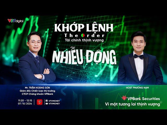 KHỚP LỆNH 07/10/24: NHIỄU ĐỘNG