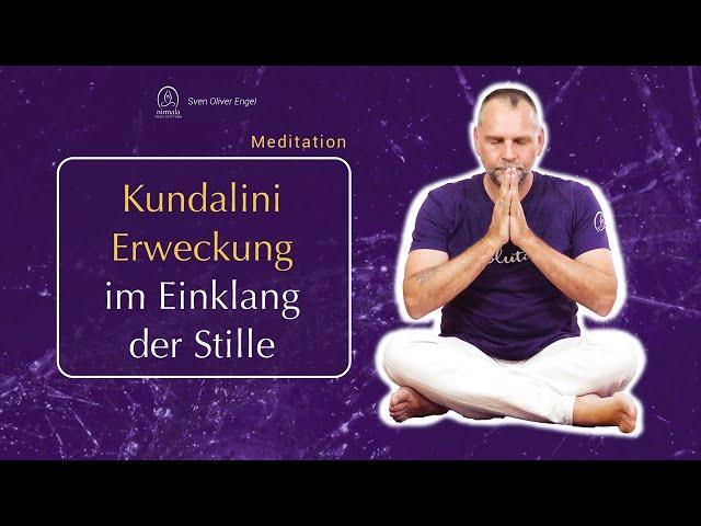 Meditation zur Kundalini Erweckung - Im Einklang der Stille