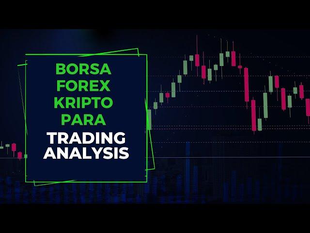 BORSA FOREX KRIPTO PARA EMTIA HISSE SENEDI TEKNIK ANALIZ ️️CANLI YAYIN ️LIVE